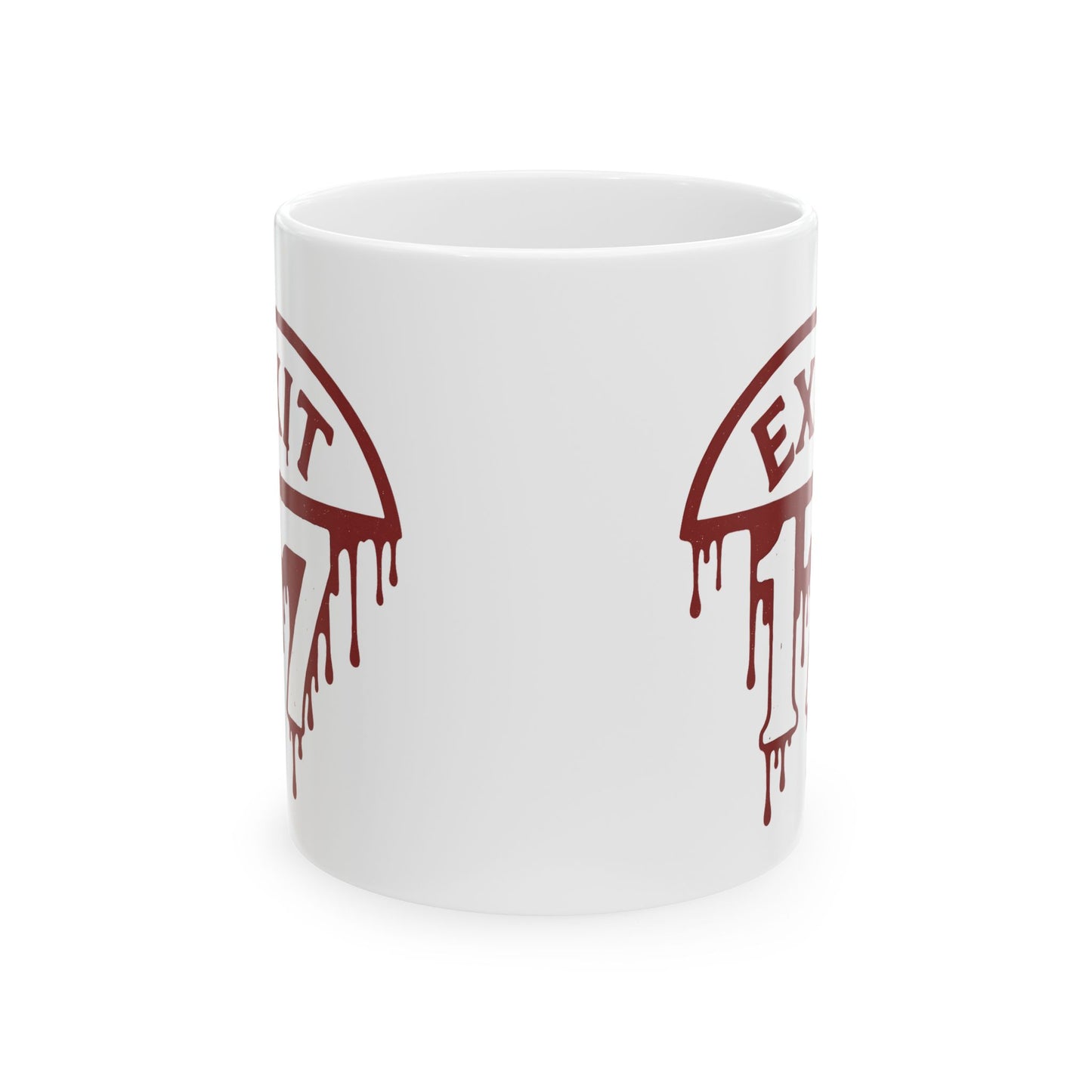 Exit 17 Blood Drip Ceramic Mug — Horror Road Sign Coffee Cup (11oz, 15oz)