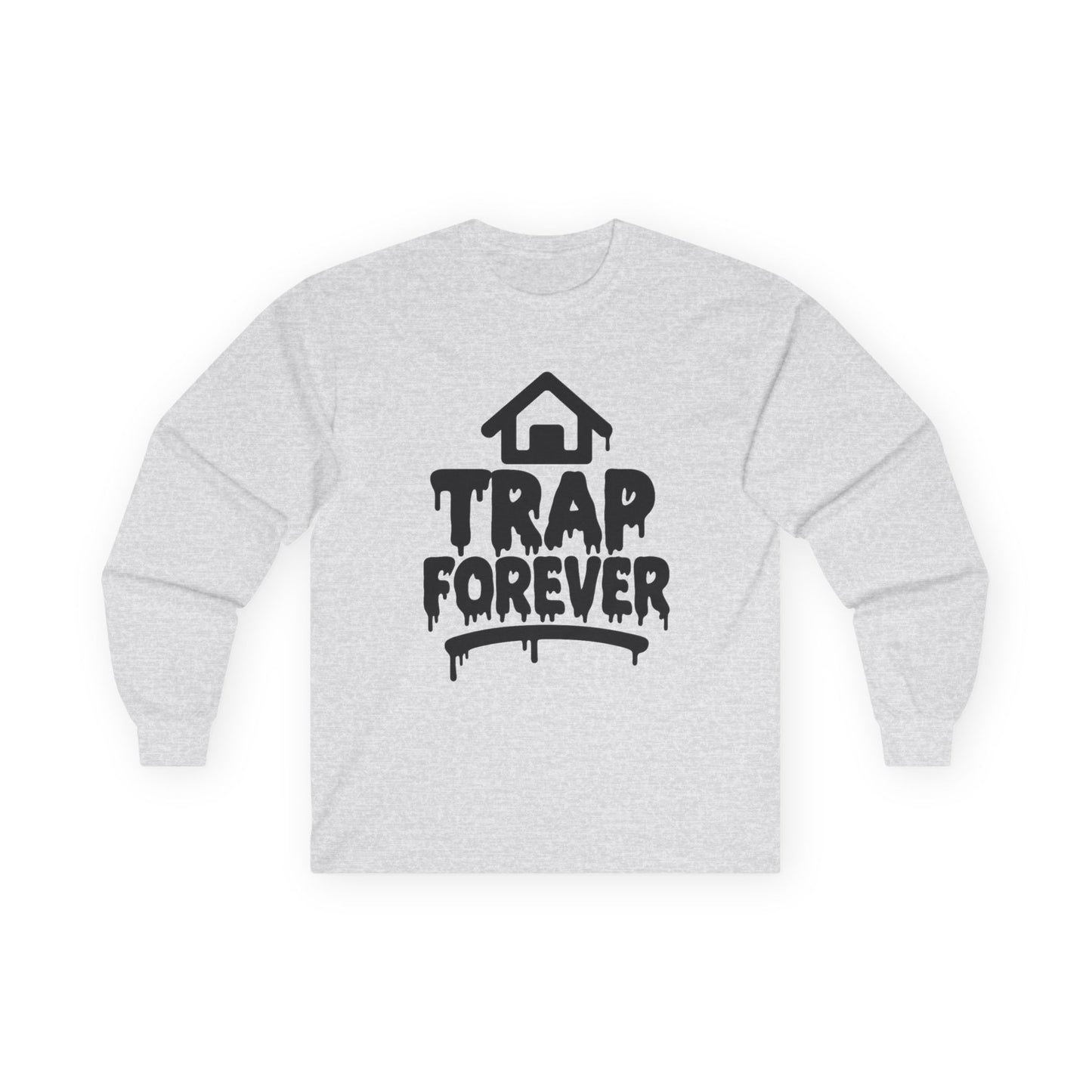 Trap Forever Long Sleeve Tee — Urban Streetwear Graphic Shirt