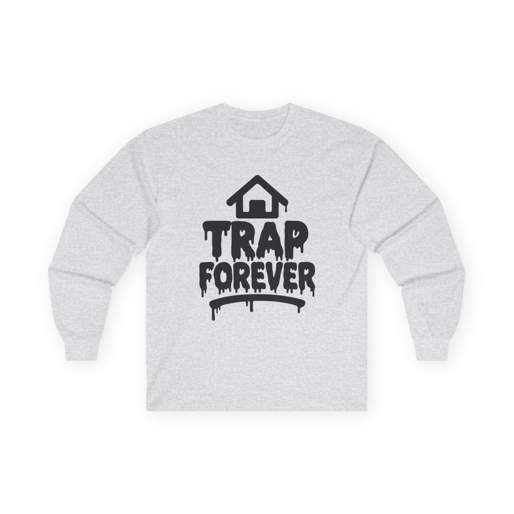 Trap Forever Long Sleeve Tee — Urban Streetwear Graphic Shirt