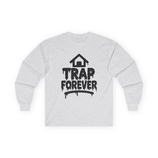 Trap Forever Long Sleeve Tee — Urban Streetwear Graphic Shirt
