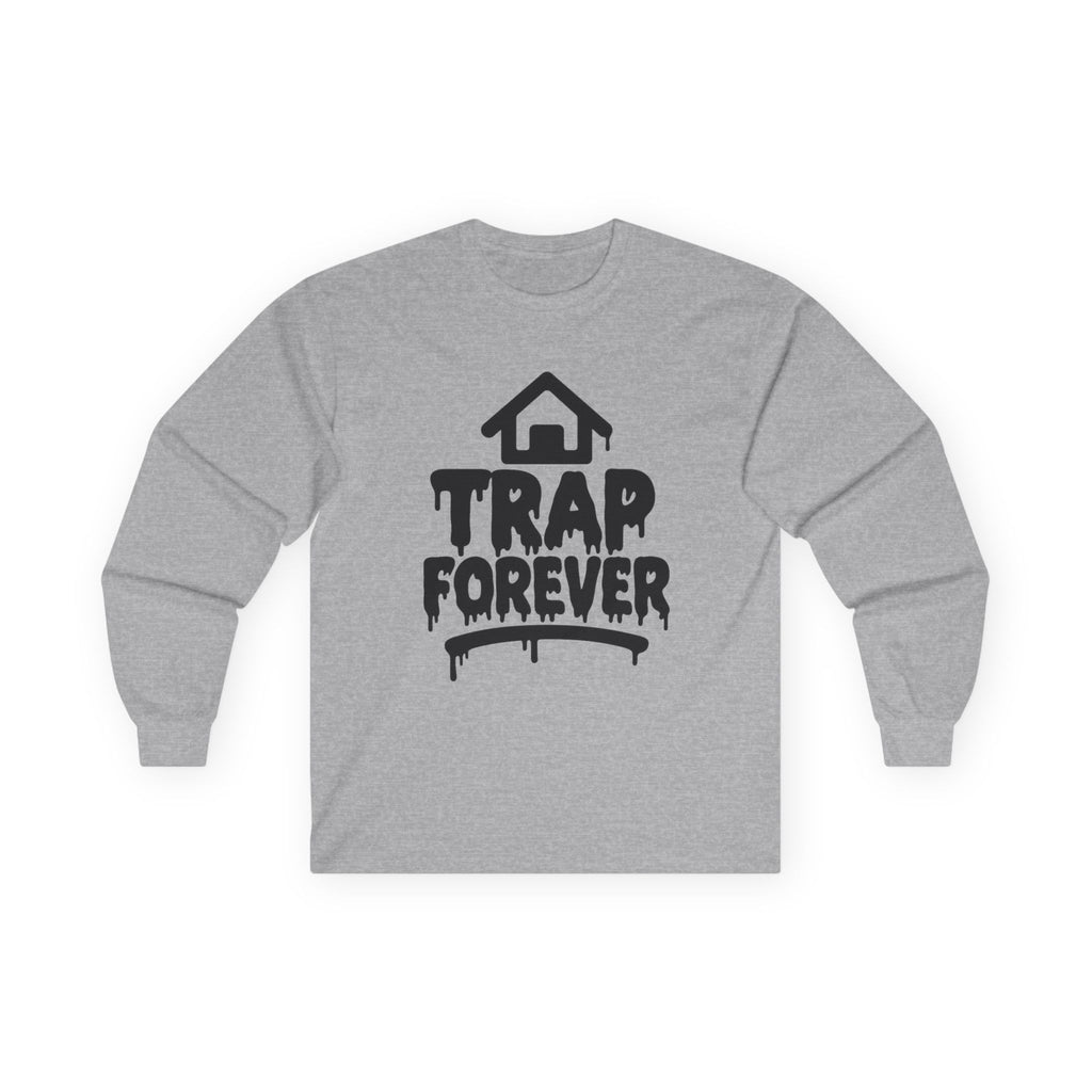 Trap Forever Long Sleeve Tee — Urban Streetwear Graphic Shirt
