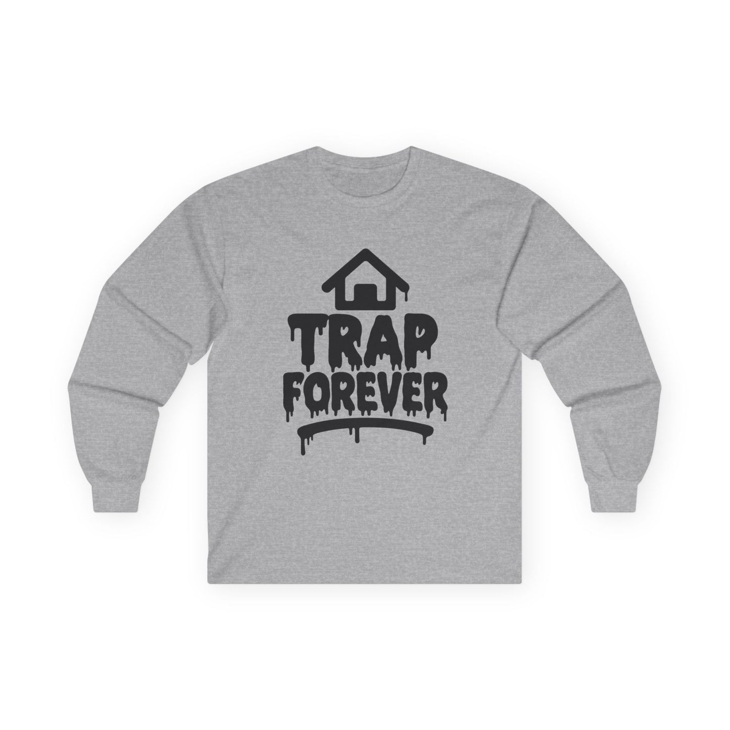 Trap Forever Long Sleeve Tee — Urban Streetwear Graphic Shirt