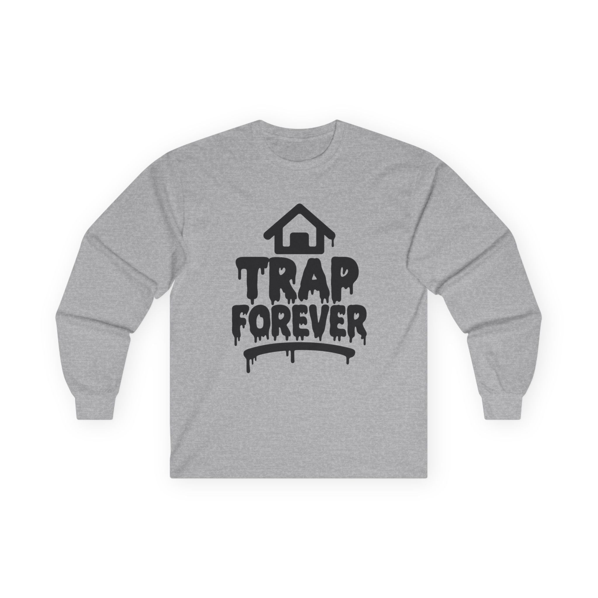 Trap Forever Long Sleeve Tee — Urban Streetwear Graphic Shirt