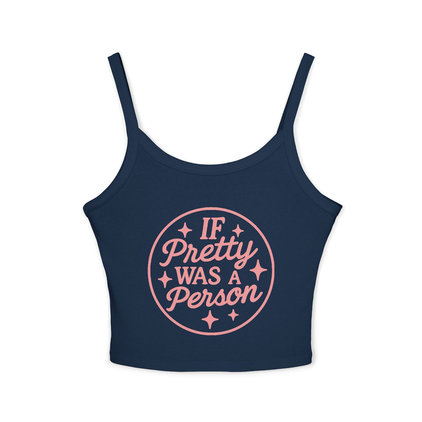 If Pretty Was a Person Crop Tank Top — Funny Feminine Graphic Summer Top