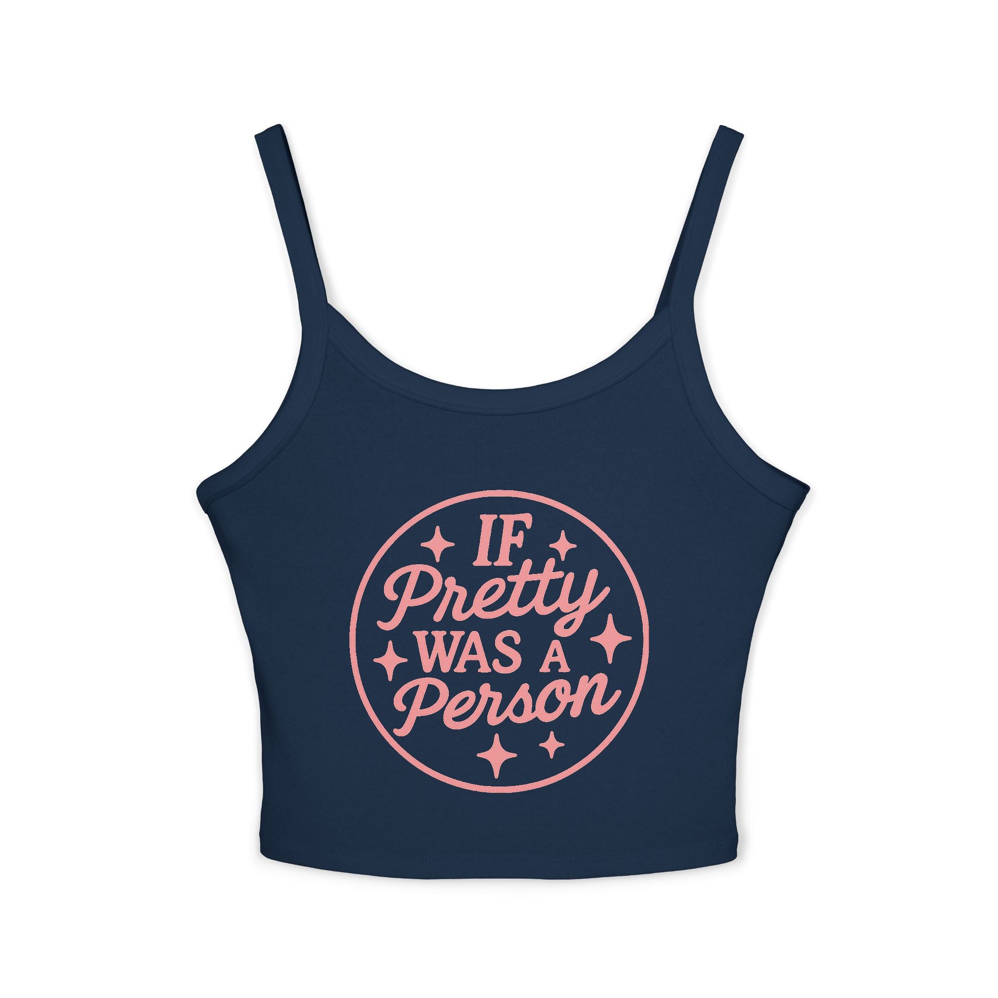 If Pretty Was a Person Crop Tank Top — Funny Feminine Graphic Summer Top