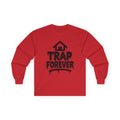 Trap Forever Long Sleeve Tee — Urban Streetwear Graphic Shirt