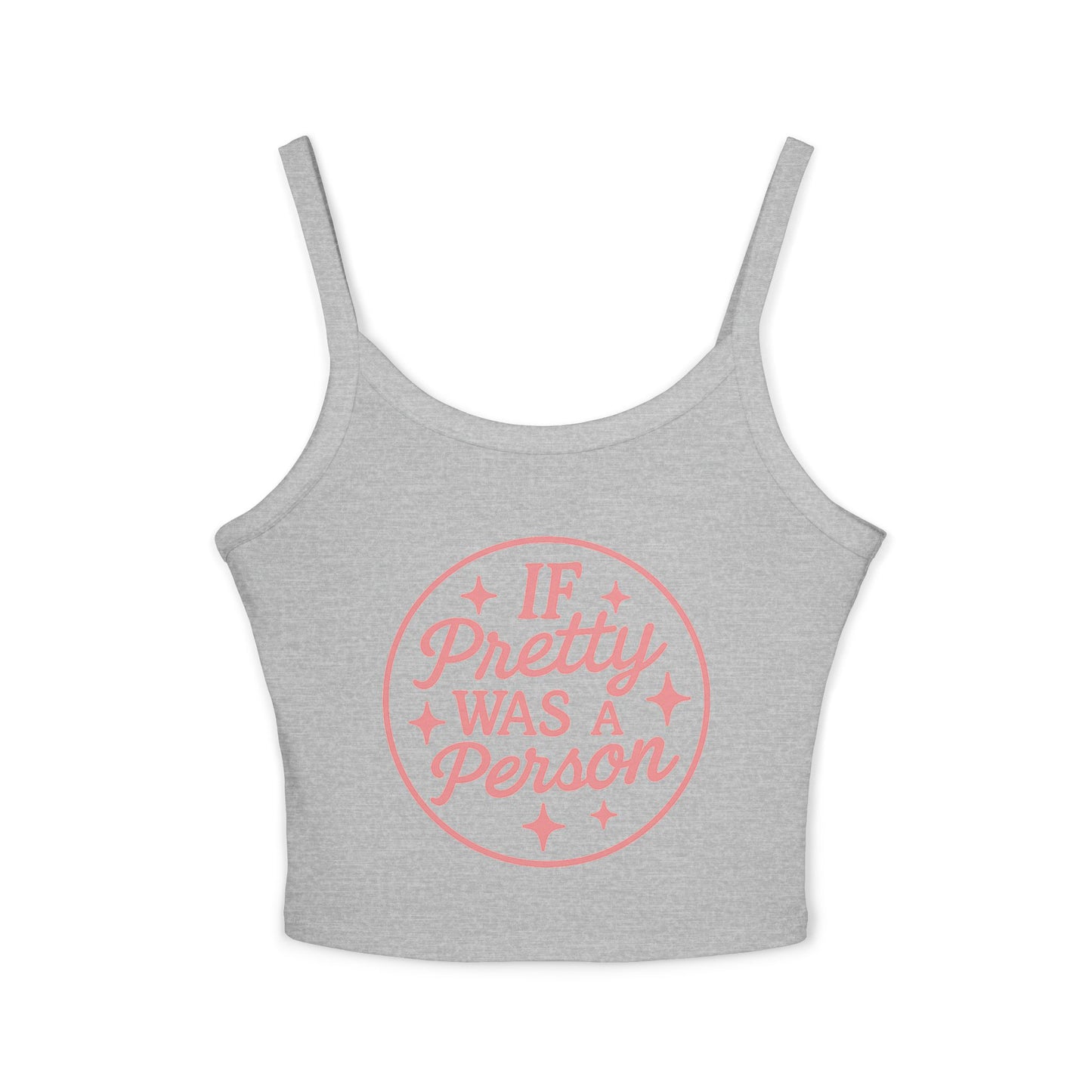 If Pretty Was a Person Crop Tank Top — Funny Feminine Graphic Summer Top