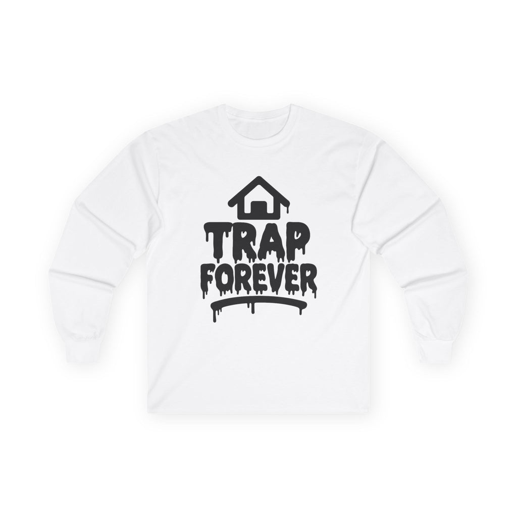 Trap Forever Long Sleeve Tee — Urban Streetwear Graphic Shirt