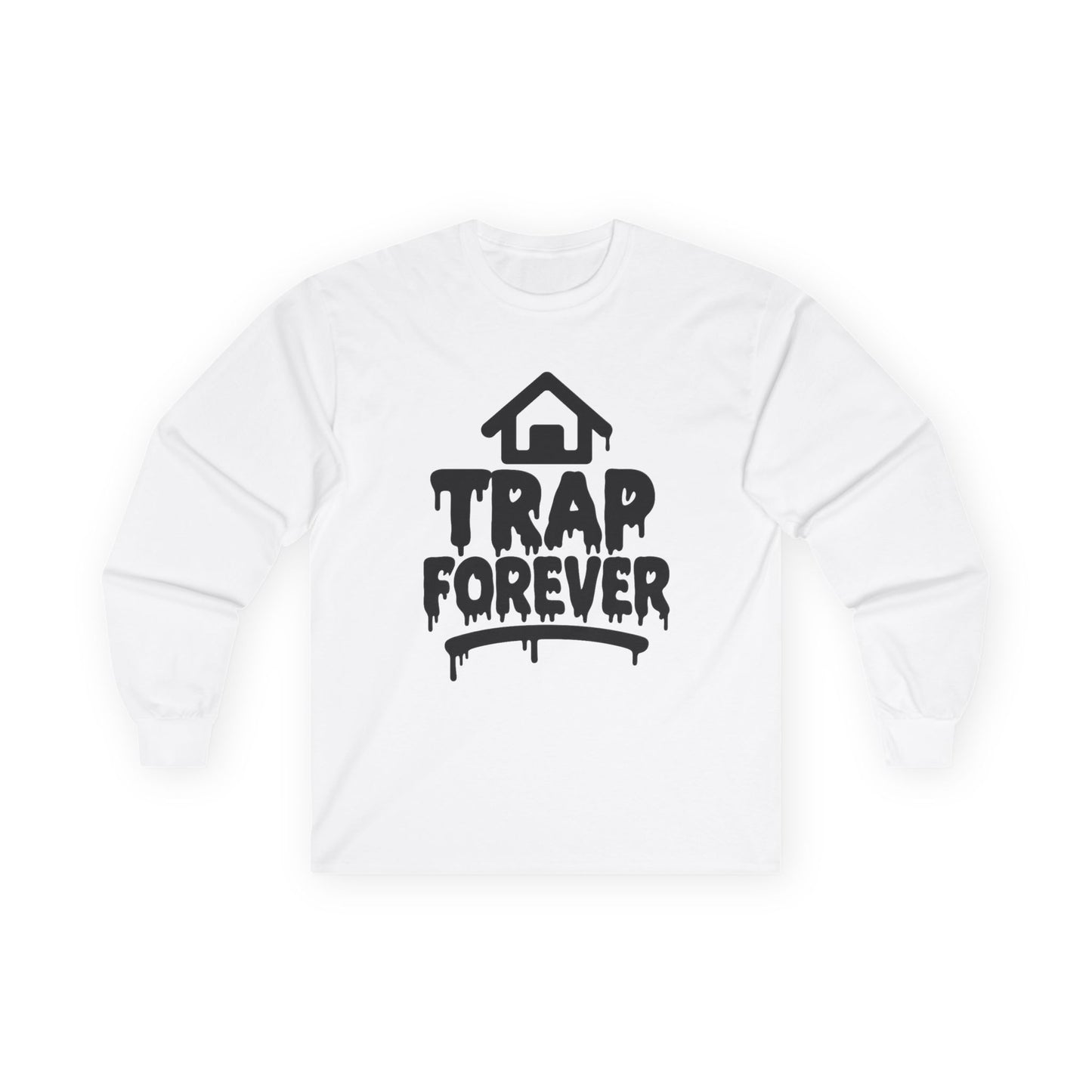 Trap Forever Long Sleeve Tee — Urban Streetwear Graphic Shirt