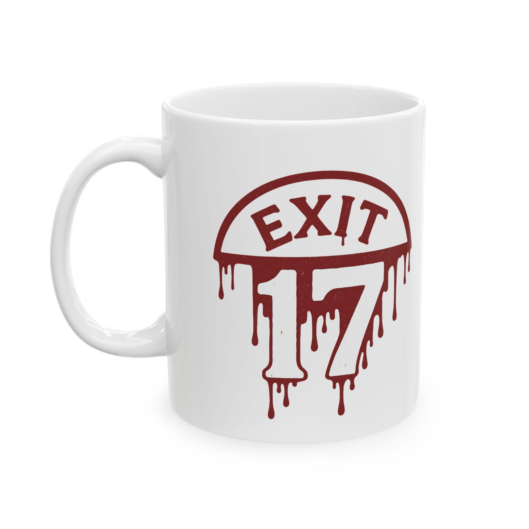 Exit 17 Blood Drip Ceramic Mug — Horror Road Sign Coffee Cup (11oz, 15oz)