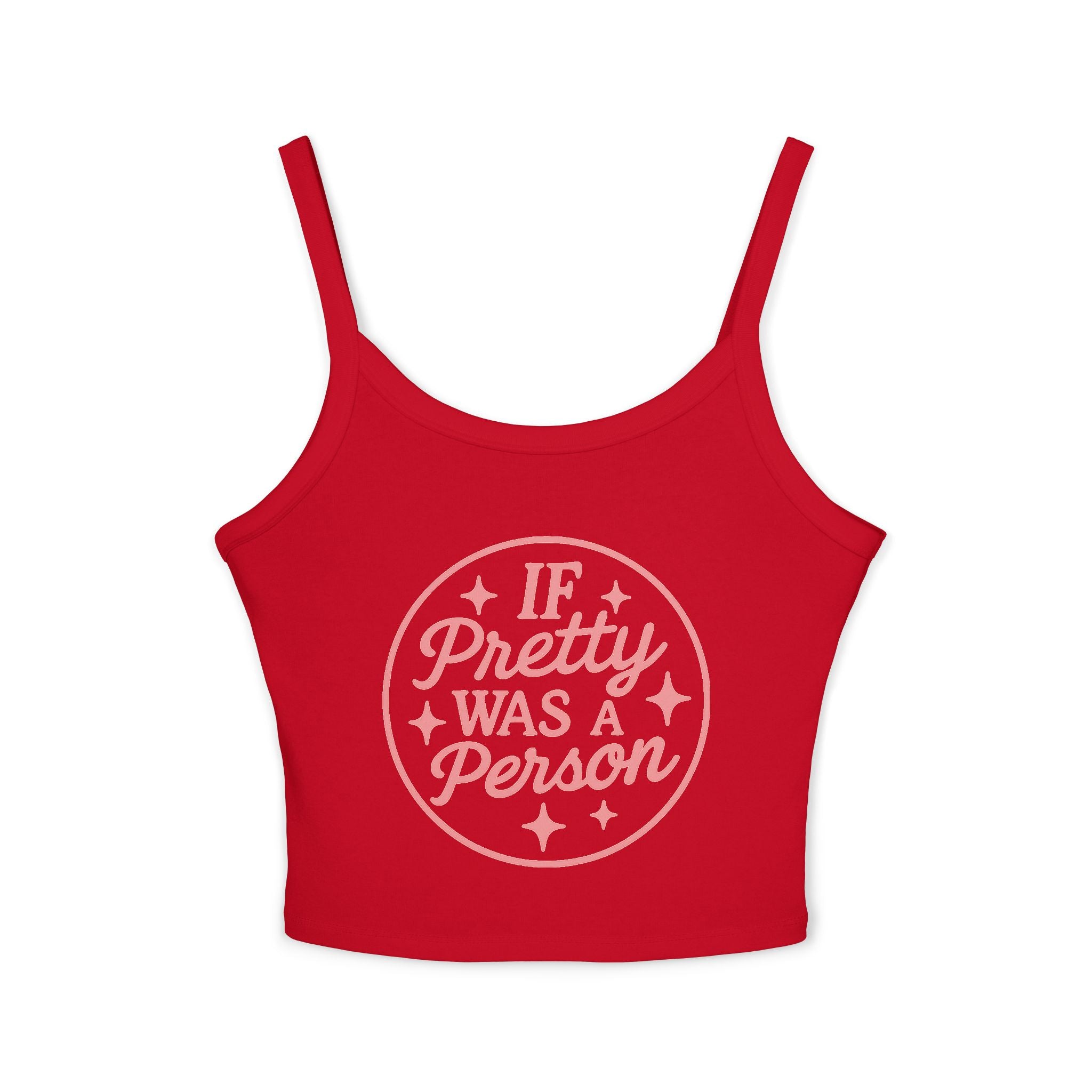 If Pretty Was a Person Crop Tank Top — Funny Feminine Graphic Summer Top