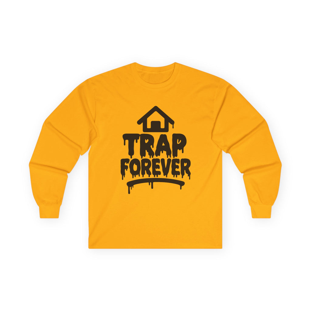 Trap Forever Long Sleeve Tee — Urban Streetwear Graphic Shirt