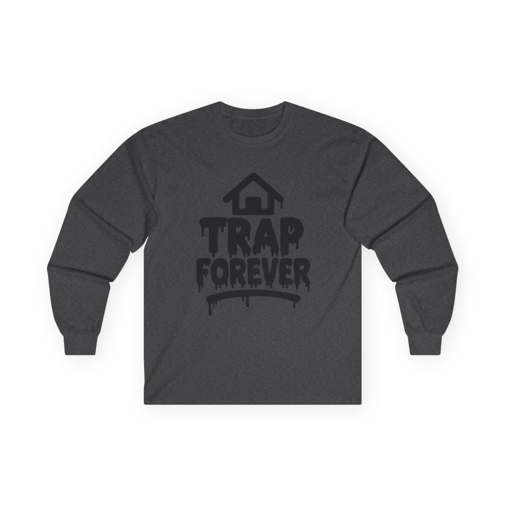 Trap Forever Long Sleeve Tee — Urban Streetwear Graphic Shirt