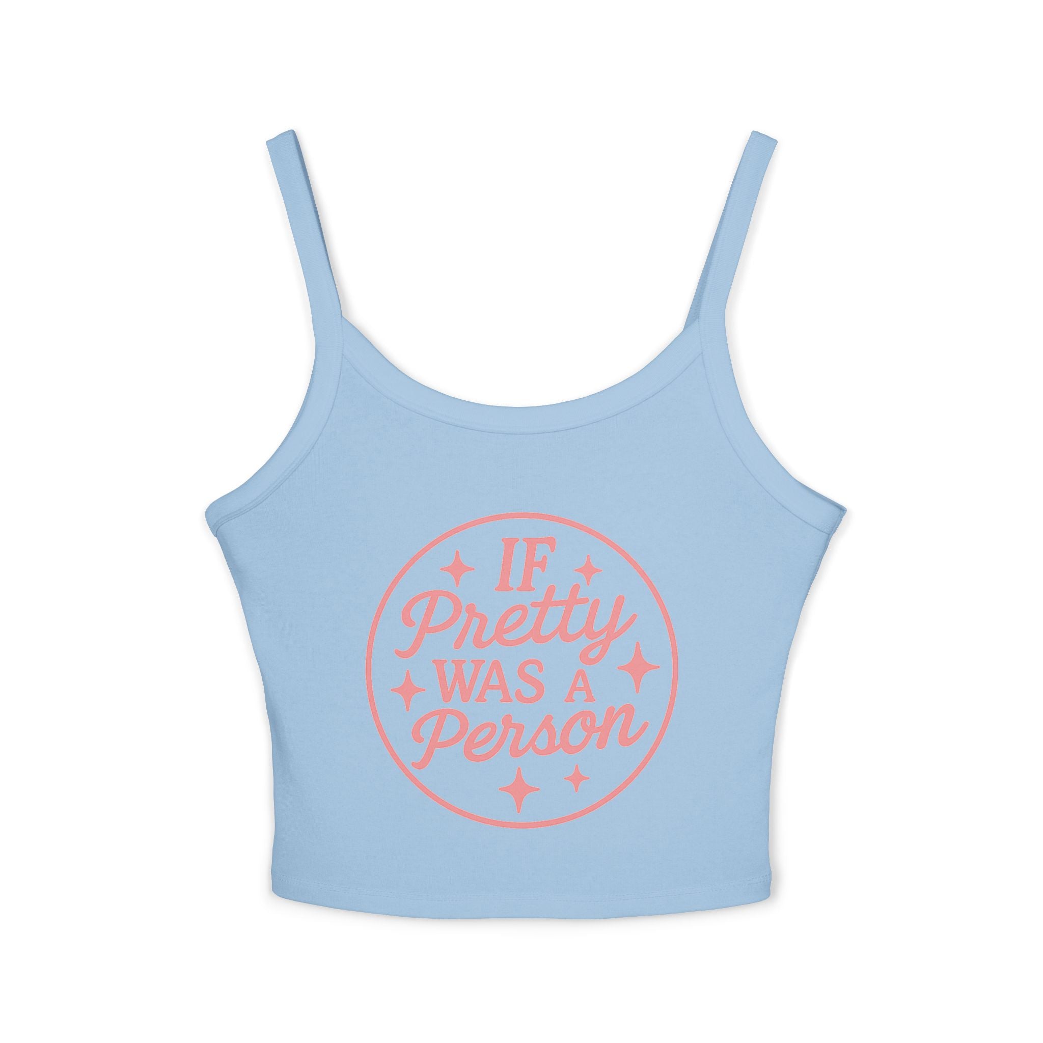 If Pretty Was a Person Crop Tank Top — Funny Feminine Graphic Summer Top